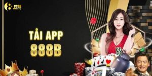 Tải App 888B - Chơi Game Mượt Mà, Nhận Quà C Cực Khủng